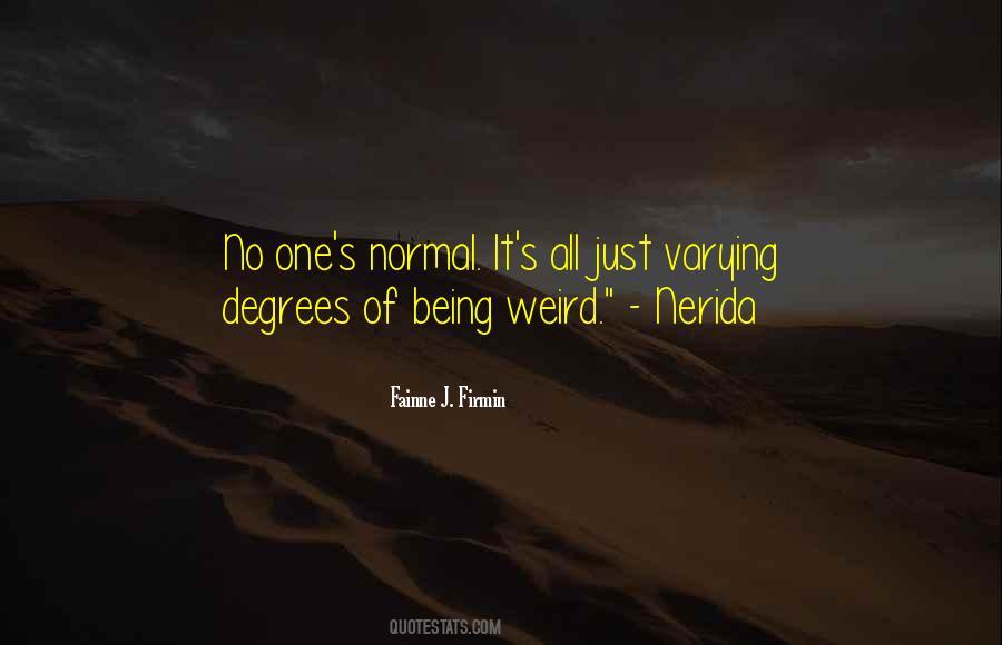 Quotes About Being Weird #598555