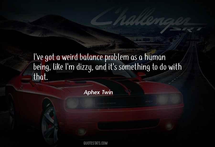 Quotes About Being Weird #666532