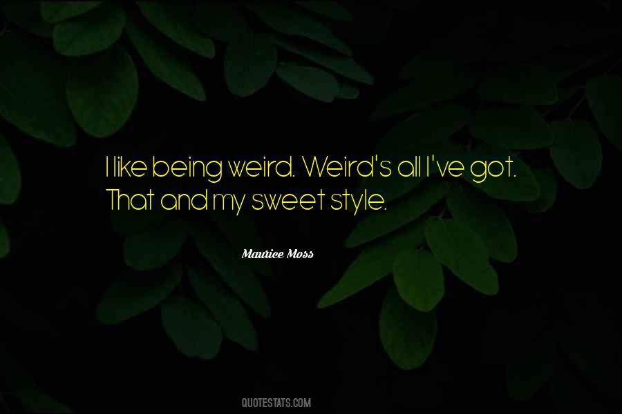 Quotes About Being Weird #984487