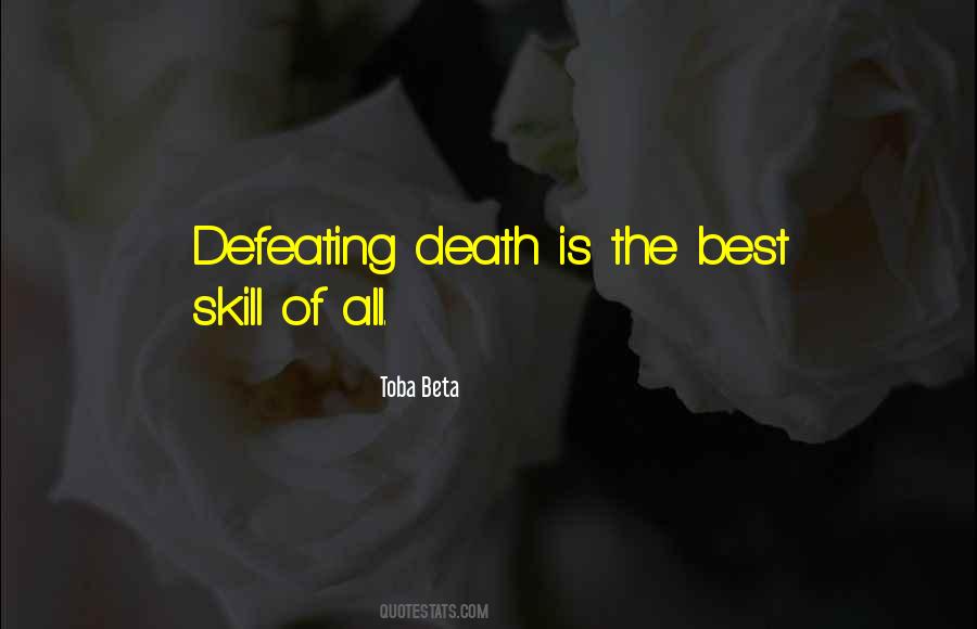 Quotes About Defeating Death #382541