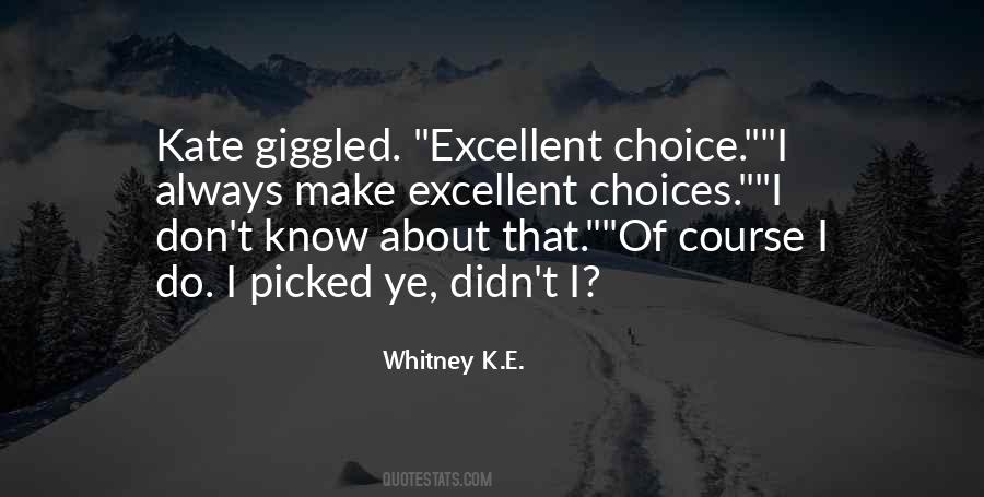 There Are Always Choices Quotes #176747