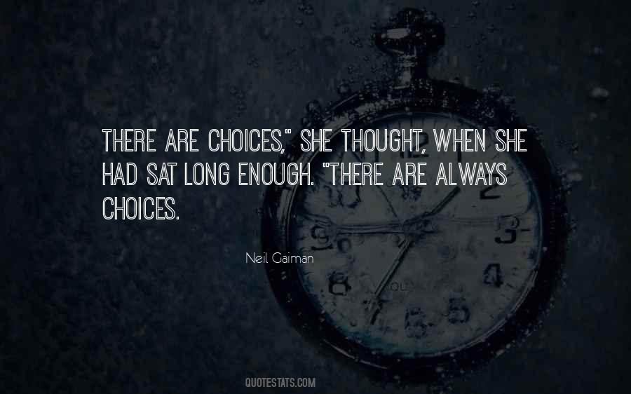 There Are Always Choices Quotes #1856609