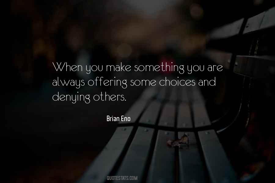 There Are Always Choices Quotes #292101