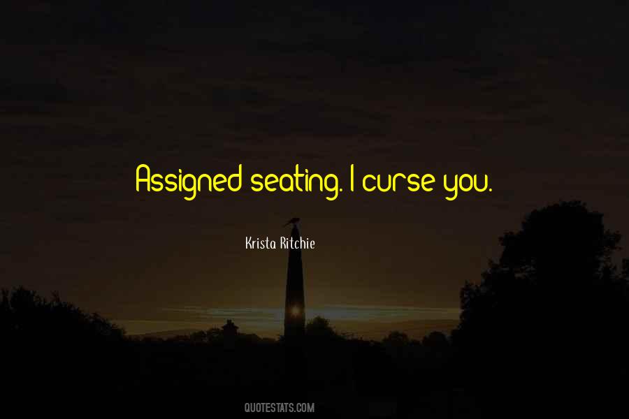 Quotes About Seating #1595301