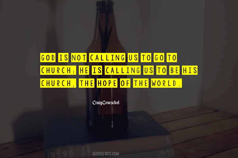 Quotes About God Calling Us #1015309
