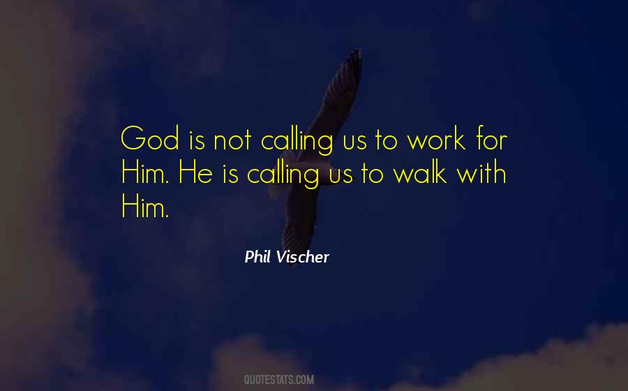 Quotes About God Calling Us #1512101