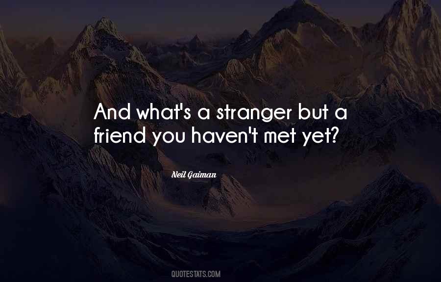 Quotes About Someone You Haven't Met #211322