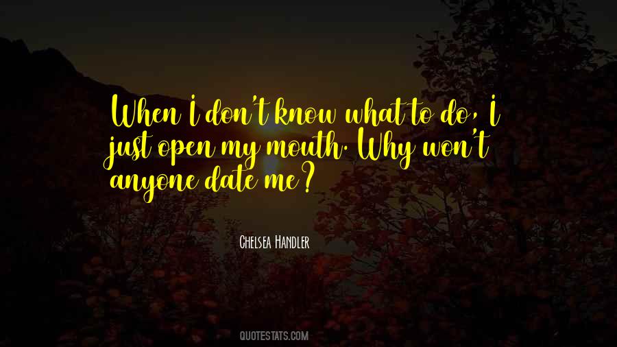 Quotes About I Don't Know What To Do #1298267