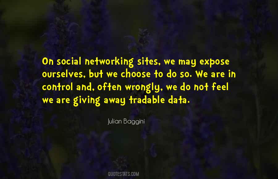 Quotes About Social Networking Sites #1705392