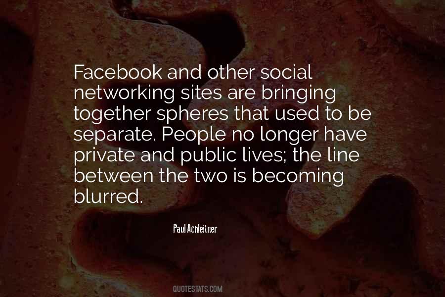 Quotes About Social Networking Sites #1826245