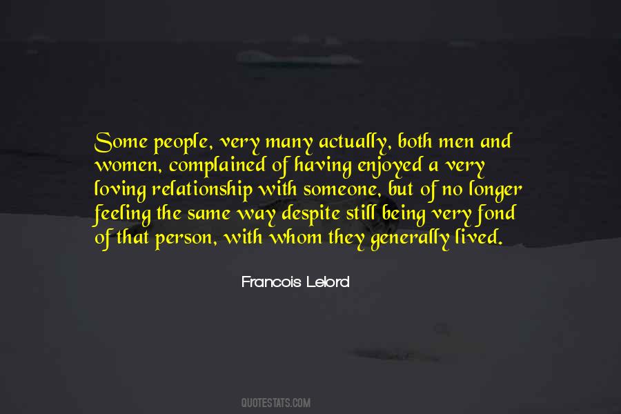 Quotes About Feeling The Same Way #1878608