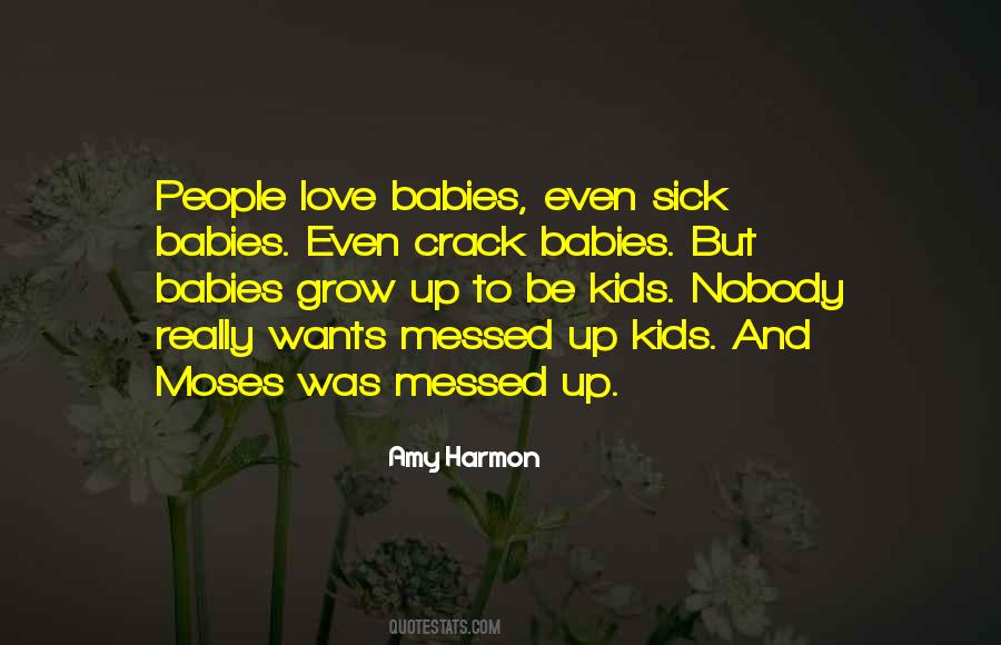 I Love My Babies Quotes #789502