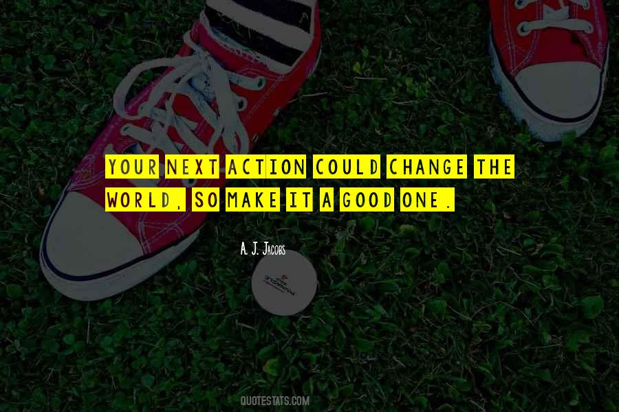 Actions As An Inspiration Quotes #375496