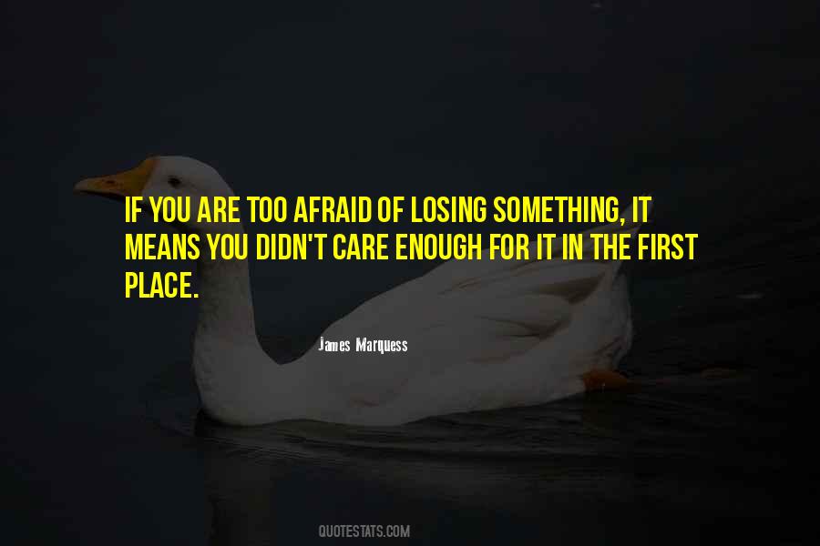 Quotes About Losing Something #505817