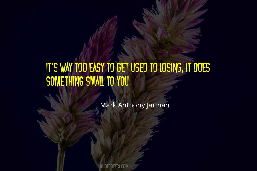Quotes About Losing Something #717593 Quotes About Losing Something #717593