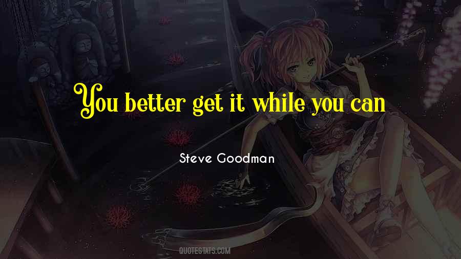 Quotes About Goodman #117150