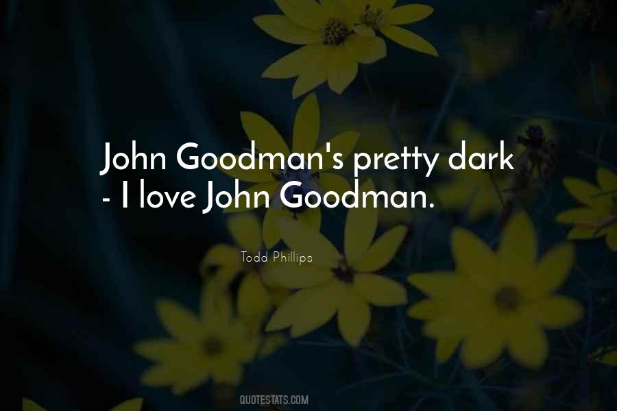 Quotes About Goodman #1498411