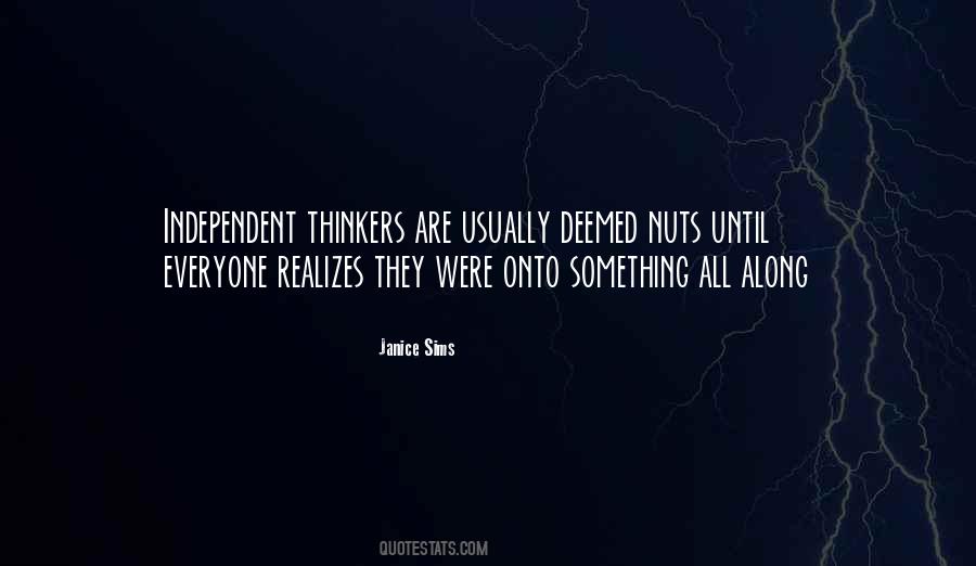 Quotes About Independent Thinkers #1176752