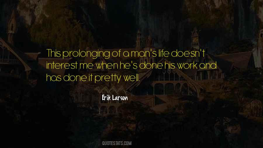 Quotes About Prolonging #185988