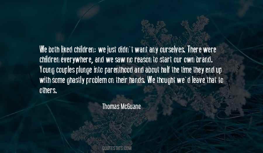 Quotes About Parenthood #1318532