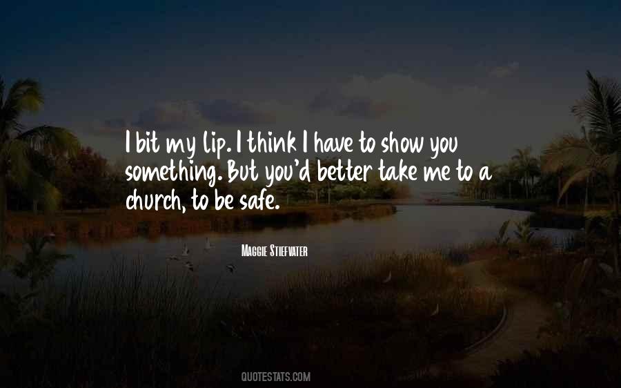 Quotes About Be Safe #1182629