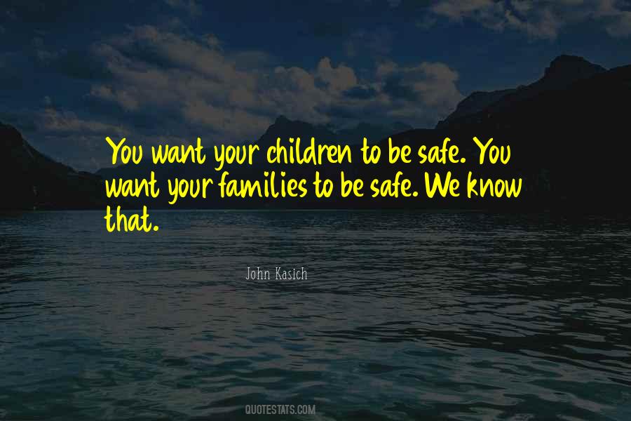 Quotes About Be Safe #1329284