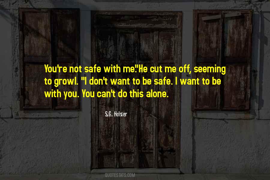 Quotes About Be Safe #1432070
