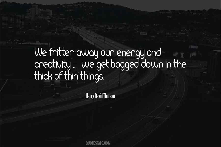 Quotes About Thick And Thin #1023787