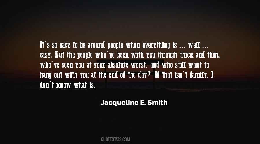 Quotes About Thick And Thin #1296701