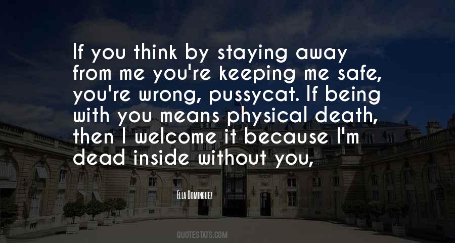 Quotes About Staying Away From Me #1571121