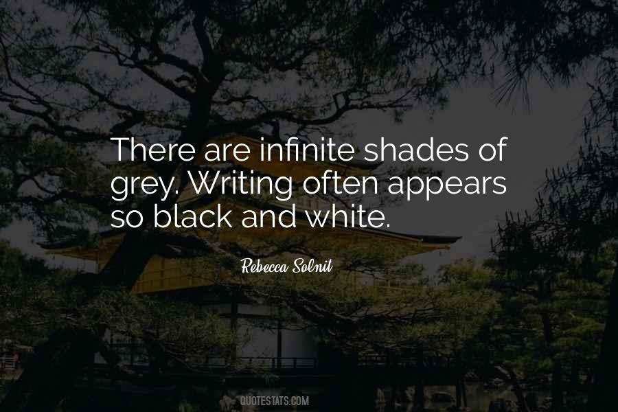 Quotes About Black And White Shades Of Grey #250660