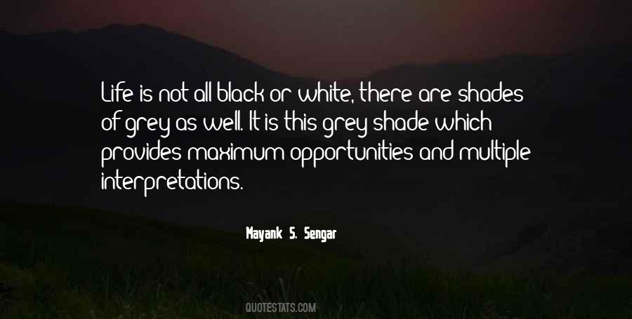 Quotes About Black And White Shades Of Grey #618540