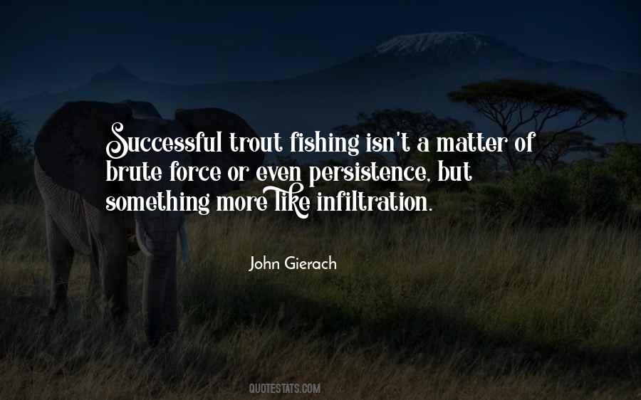 Quotes About Trout Fishing #1455281