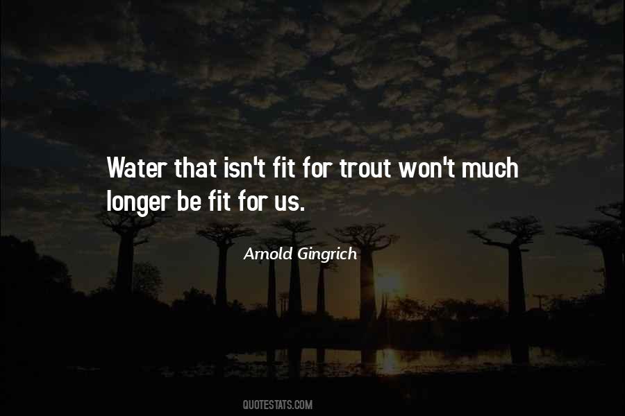 Quotes About Trout Fishing #587249