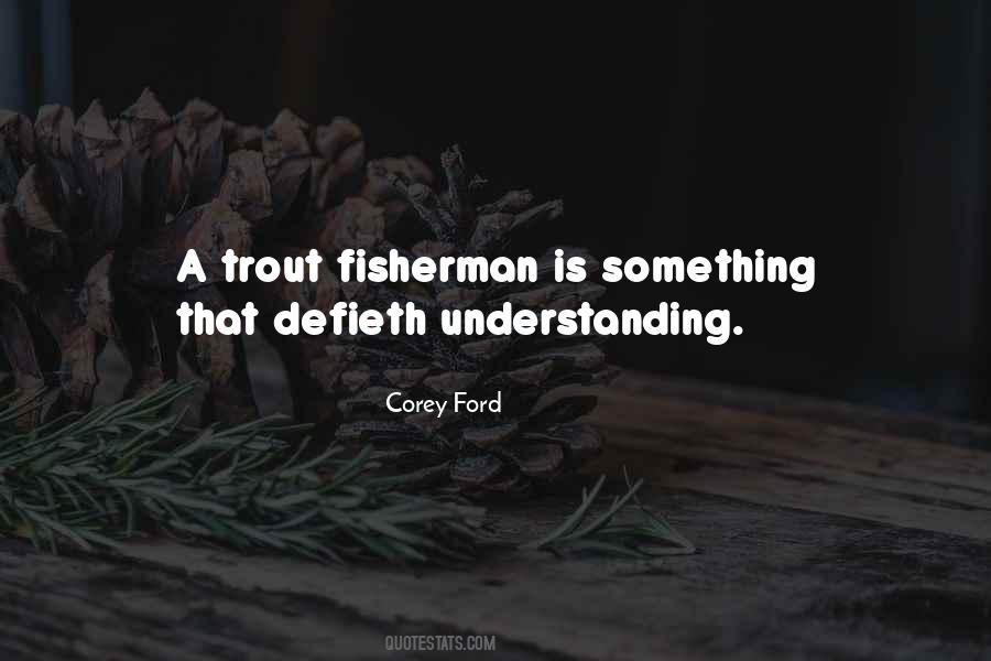 Quotes About Trout Fishing #961207