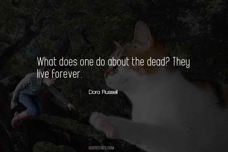 Quotes About Live Forever #1128620