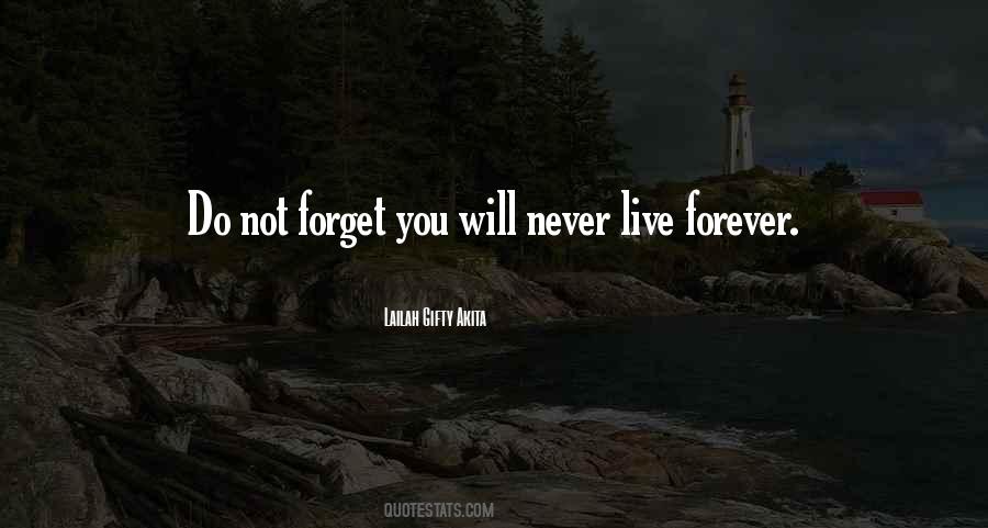 Quotes About Live Forever #1203804