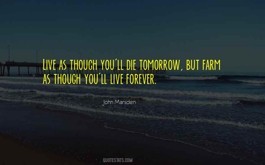 Quotes About Live Forever #1356927