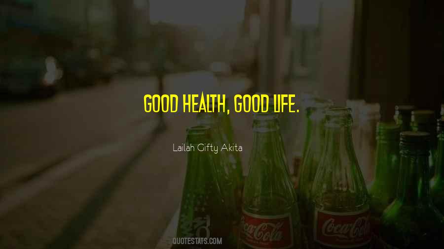 Quotes About Life And Good Health #611900