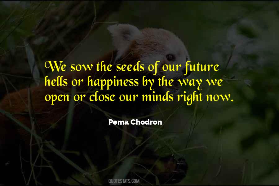 Seeds You Sow Quotes #1111872