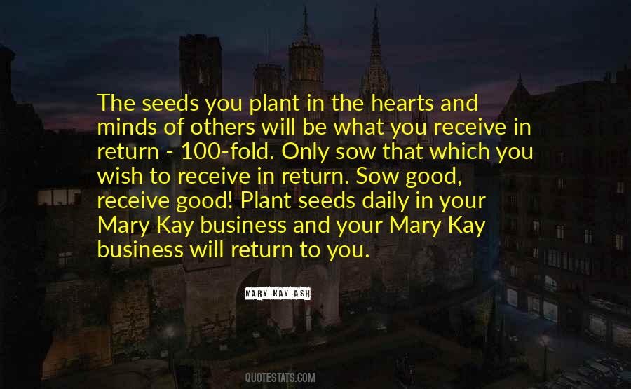 Seeds You Sow Quotes #1404608