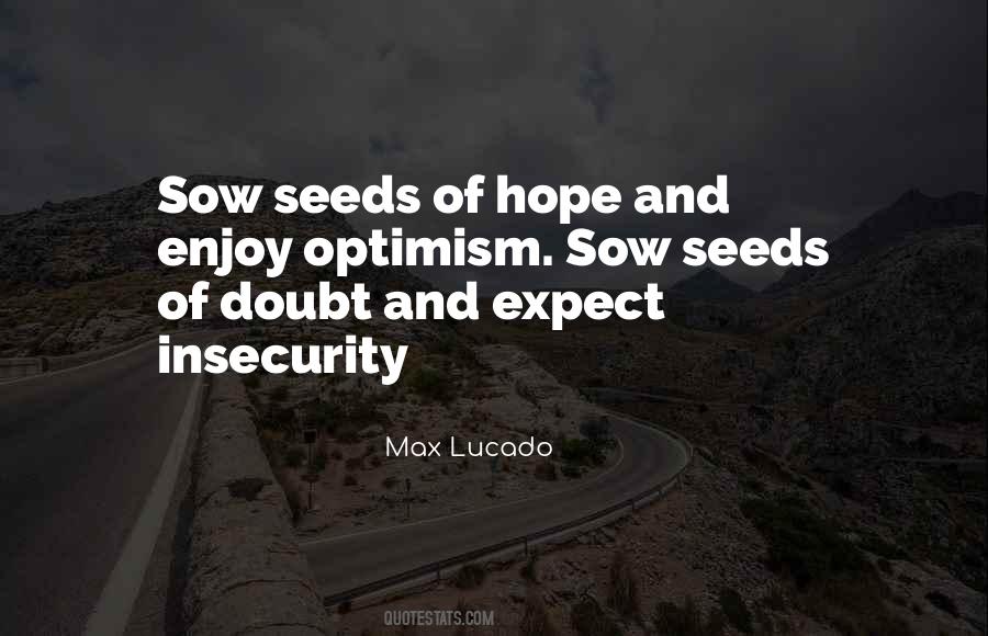 Seeds You Sow Quotes #248597