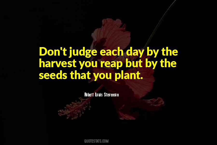 Seeds You Sow Quotes #47040