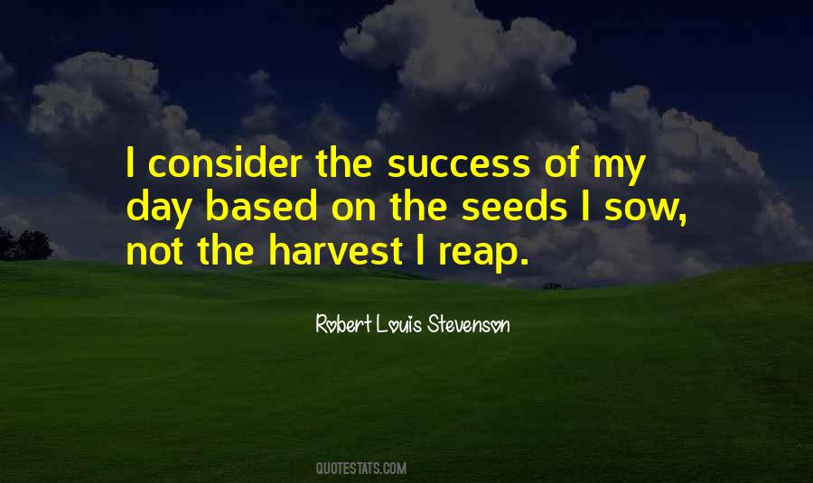 Seeds You Sow Quotes #563168