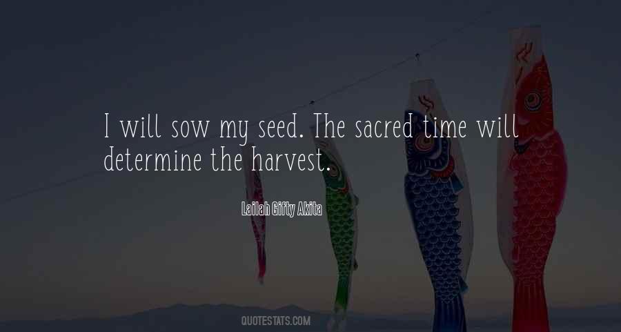 Seeds You Sow Quotes #914325
