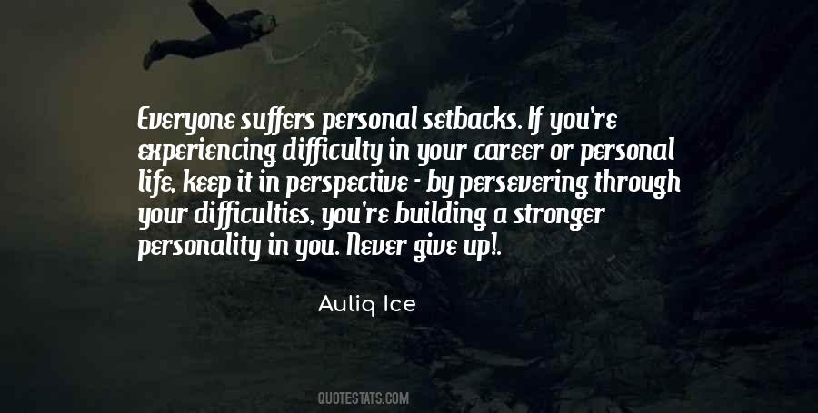 Quotes About Difficulty In Life #1781991