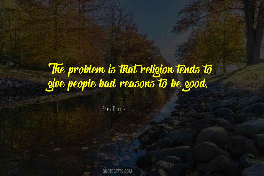 Quotes About Religion Is Bad #1502355