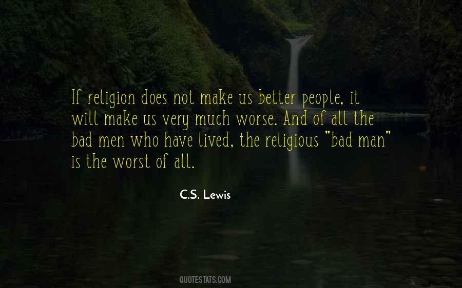 Quotes About Religion Is Bad #1832029