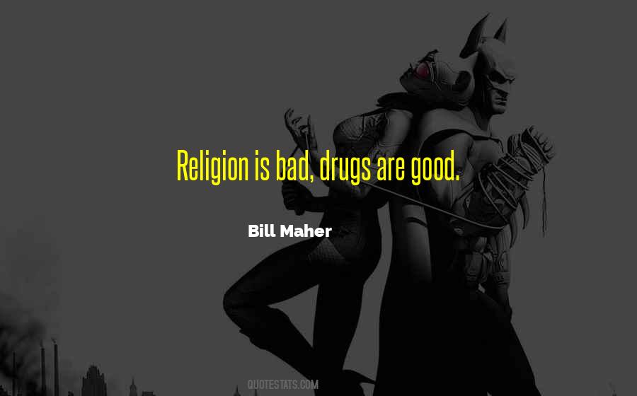 Quotes About Religion Is Bad #88071