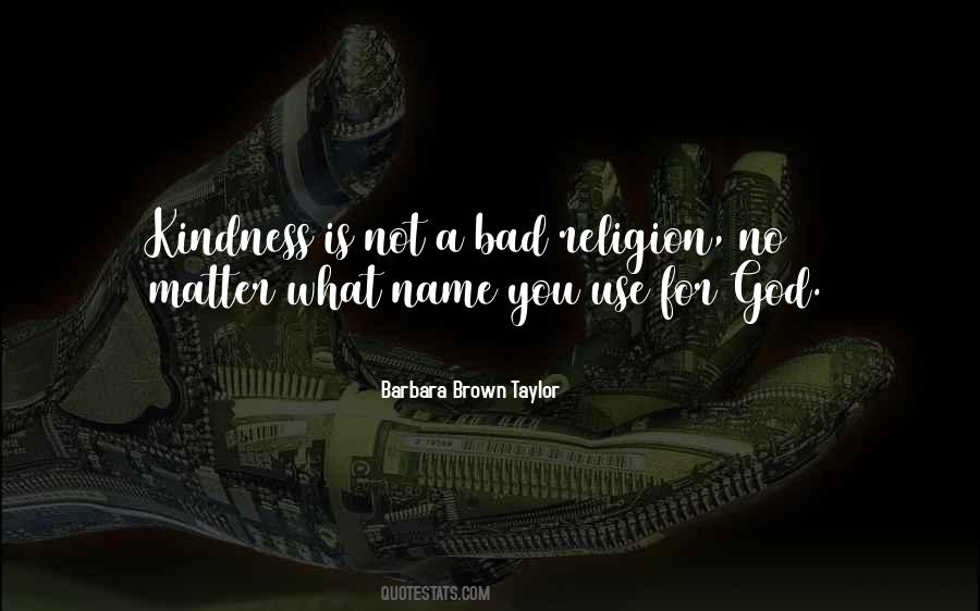 Quotes About Religion Is Bad #922256